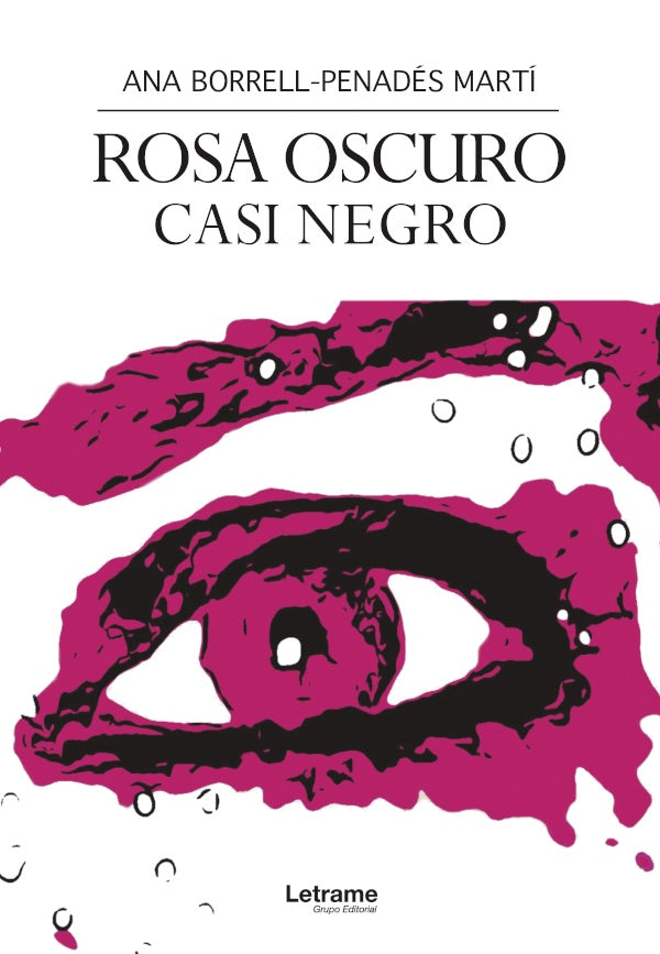 Rosa oscuro casi negro | Ana Borrell-Penades Marti
