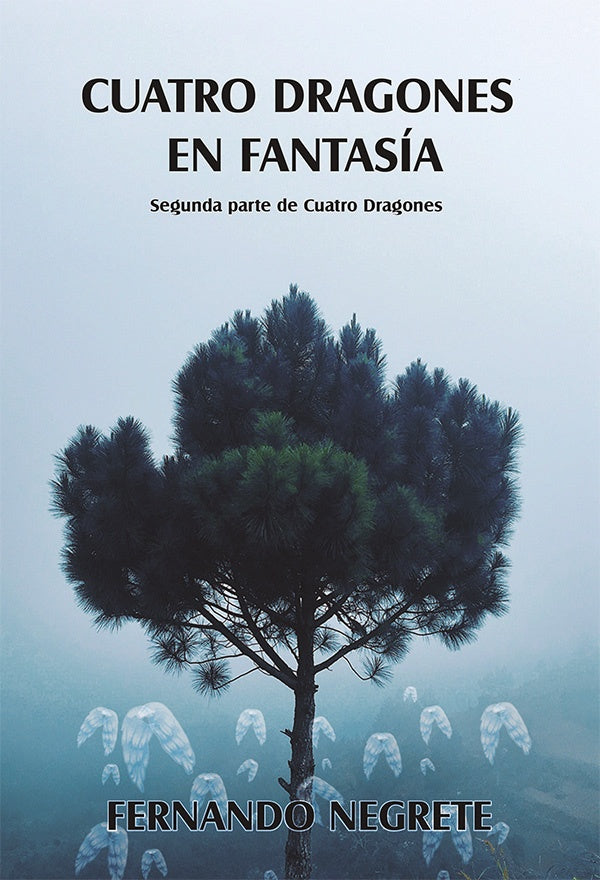 Cuatro dragones en fantasia | Fernando Negrete