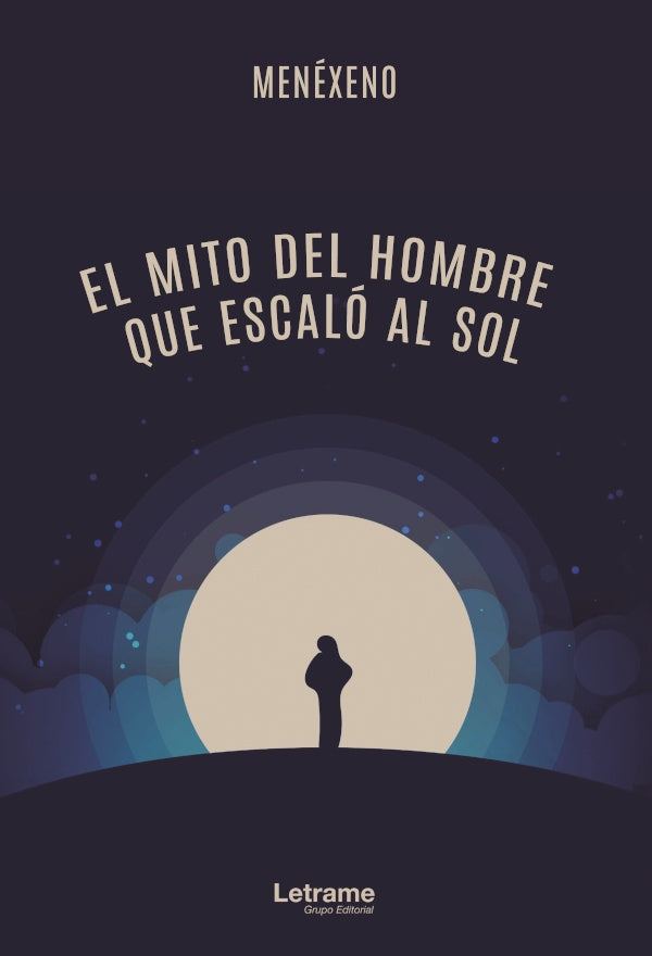 El mito del hombre que escalo al sol | Menexeno