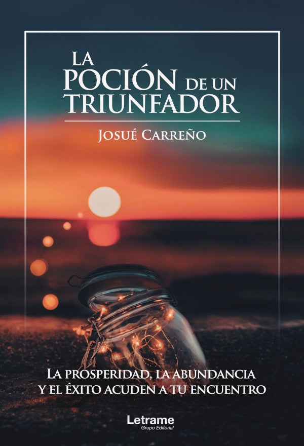 La pocion de un triunfador | Josue Carre?o