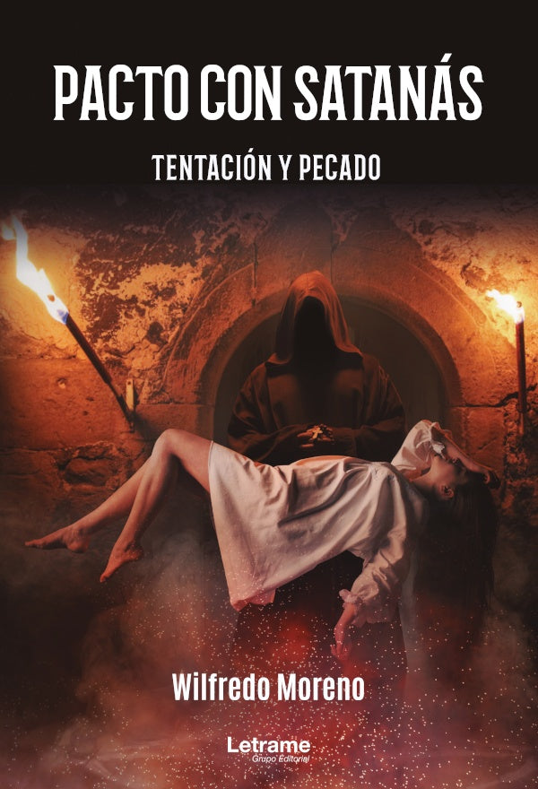 Pacto con satanas. Tentacion y pecado | Wilfredo Moreno