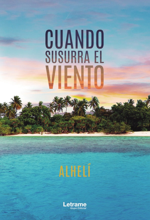 Cuando susurra el viento | Alheli Herrera