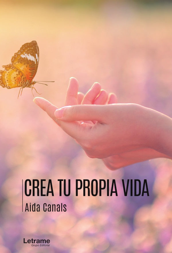 Crea tu propia vida | Aida Canals