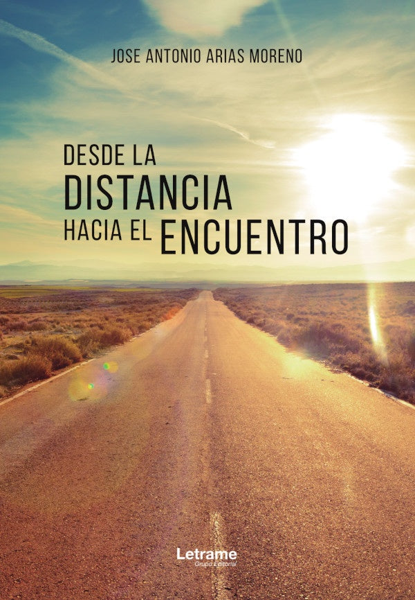 Desde la distancia hacia el encuentro | Jose Antonio Arias Moreno