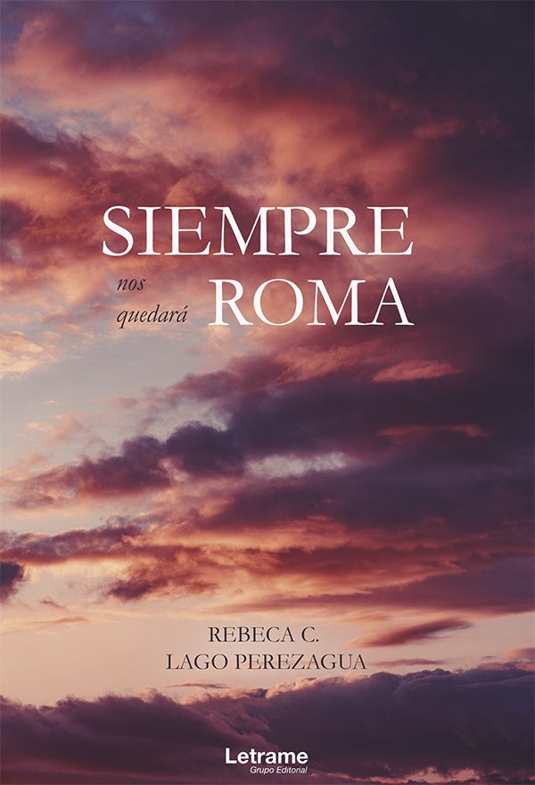 Siempre nos quedara Roma | Rebeca C. Lago Perezagua