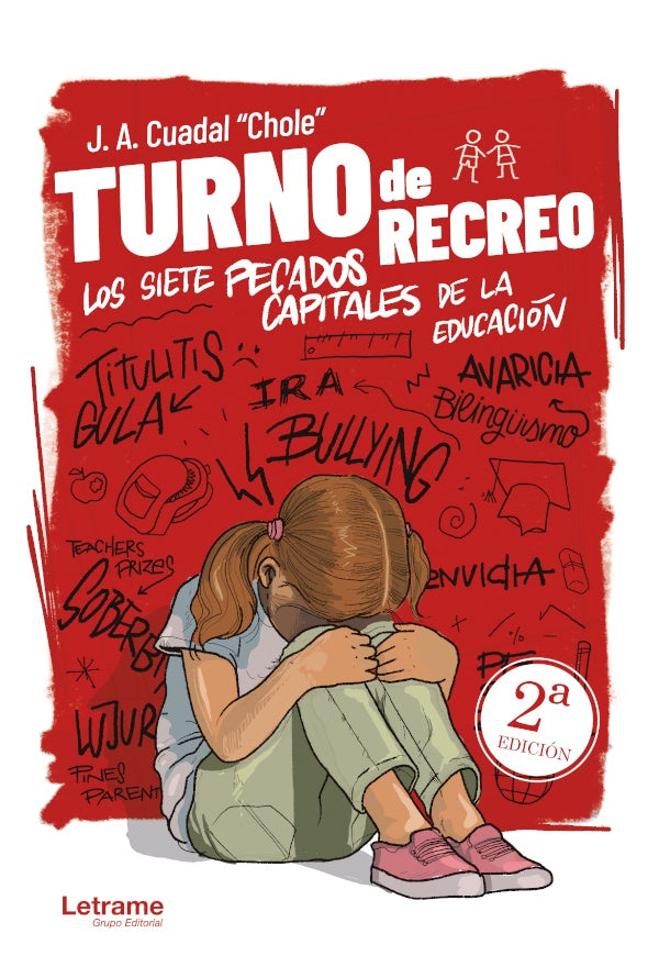 Turno de recreo. Los siete pecados capitales de la educacion | Jose A. Cuadal "Chole"