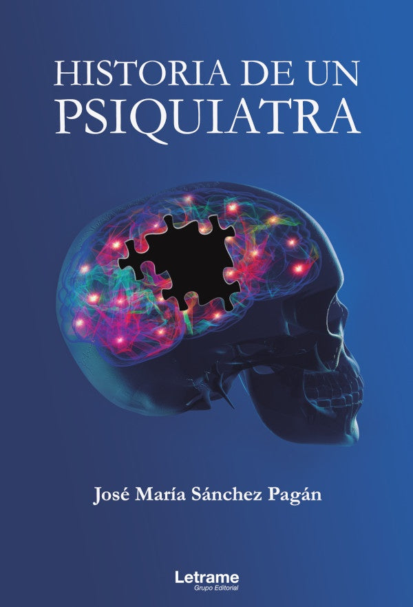 Historia de un psiquiatra | Jose Maria Sanchez Pagan