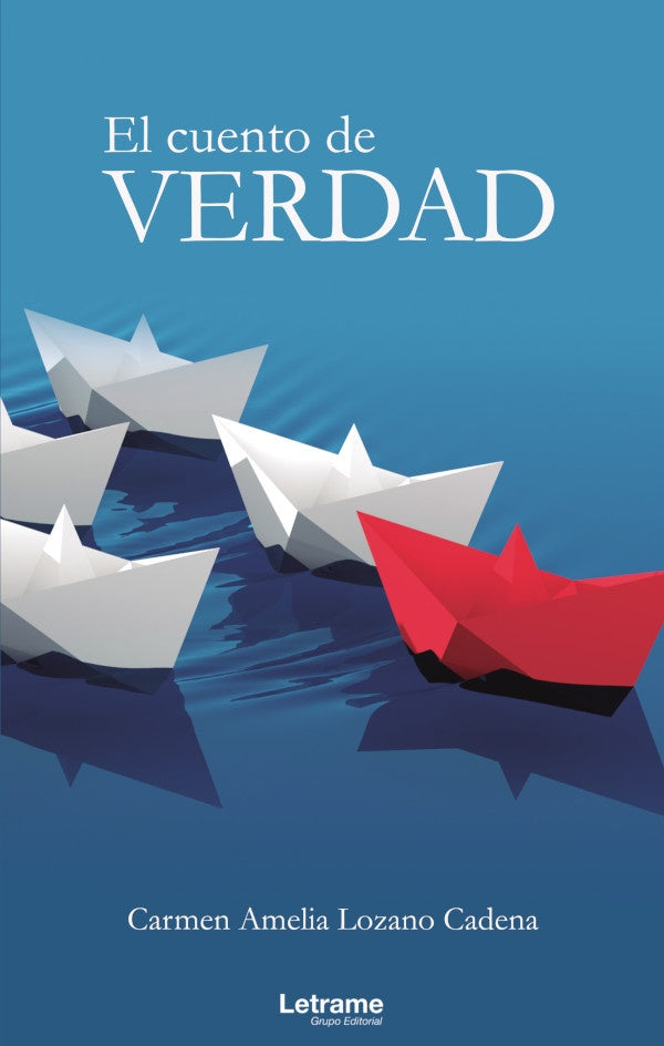 El cuento de verdad | Carmen Amelia Lozano Cadena