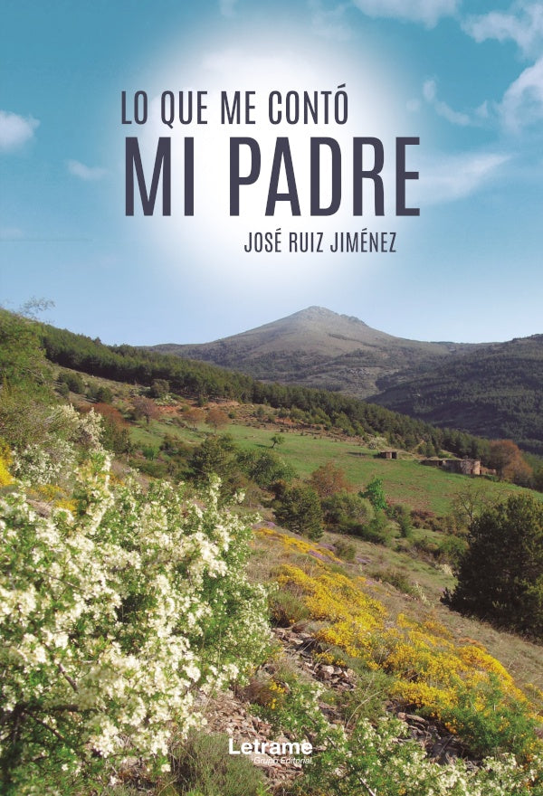 Lo que me conto mi padre | Jose Ruiz Jimenez