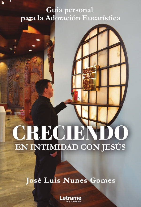 Creciendo en intimidad con Jesus | Jose Luis Nunes Gomes