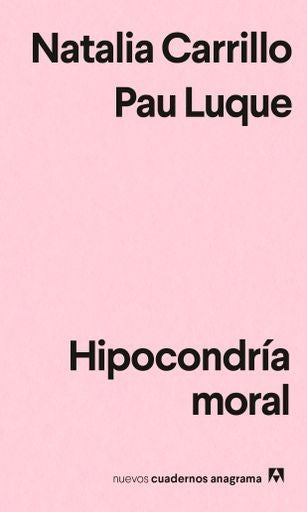 Hipocondría moral | NATALIA/ LUQUE PAU CARRILLO