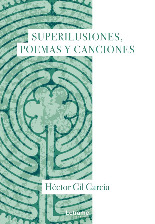 Superilusiones, poemas y canciones | Hector Gil Garcia