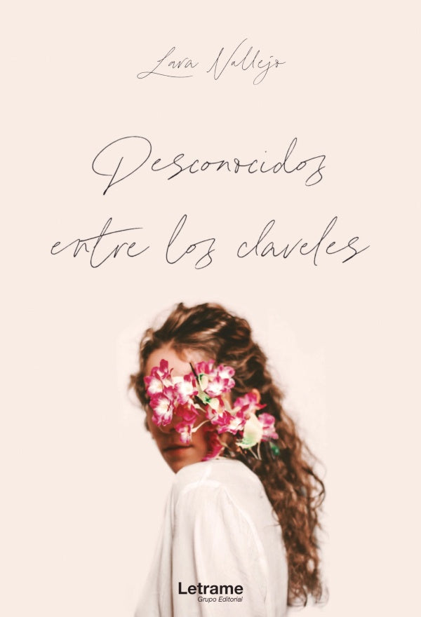 Desconocidos entre los claveles | Lara Vallejo