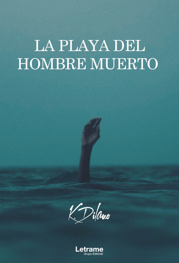 La playa del hombre muerto | K. Dilano