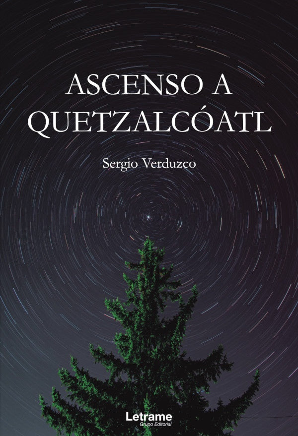 Ascenso a Quetzalcoatl | Sergio Verduzco