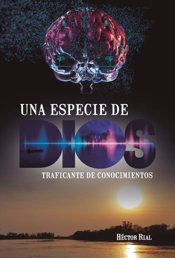 Una especie de Dios | Hector Rial