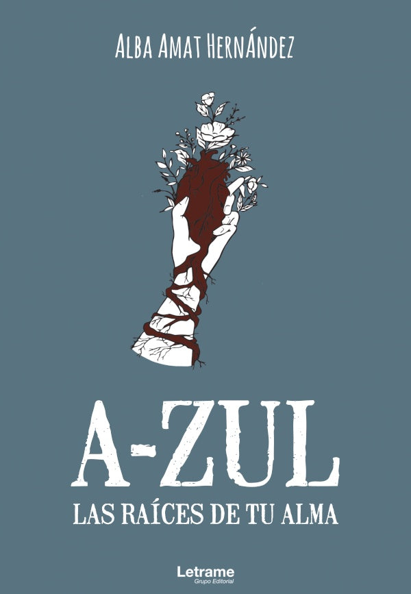 A-ZUL. Las raices de tu alma | Alba Amat Hernandez