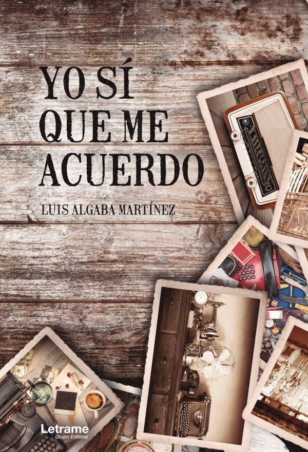 Yo si que me acuerdo | Luis Algaba Martinez