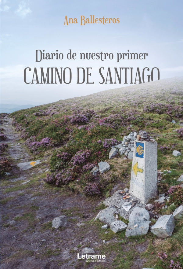Diario de nuestro primer Camino de Santiago | Ana Ballesteros