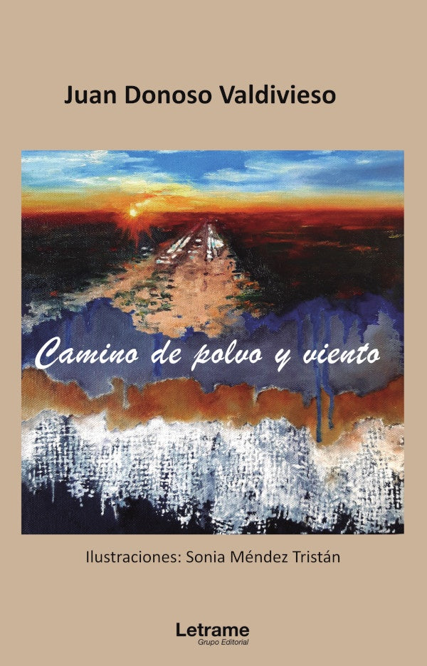 Camino de polvo y viento | Juan Donoso Valdivieso
