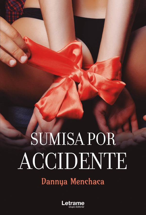 Sumisa por accidente | Dannya Menchaca