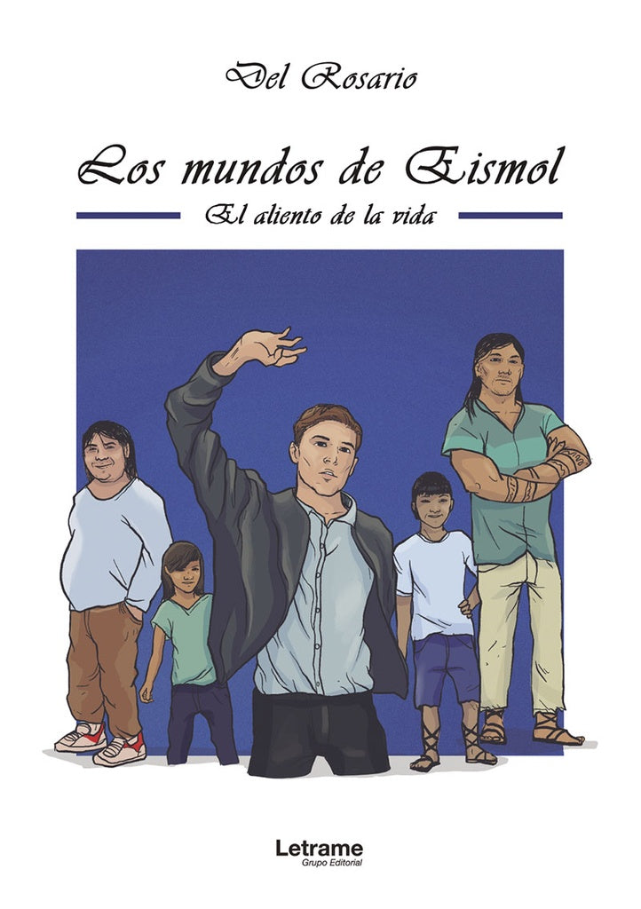 Los mundos de Eismol. El aliento de la vida | Del Rosario
