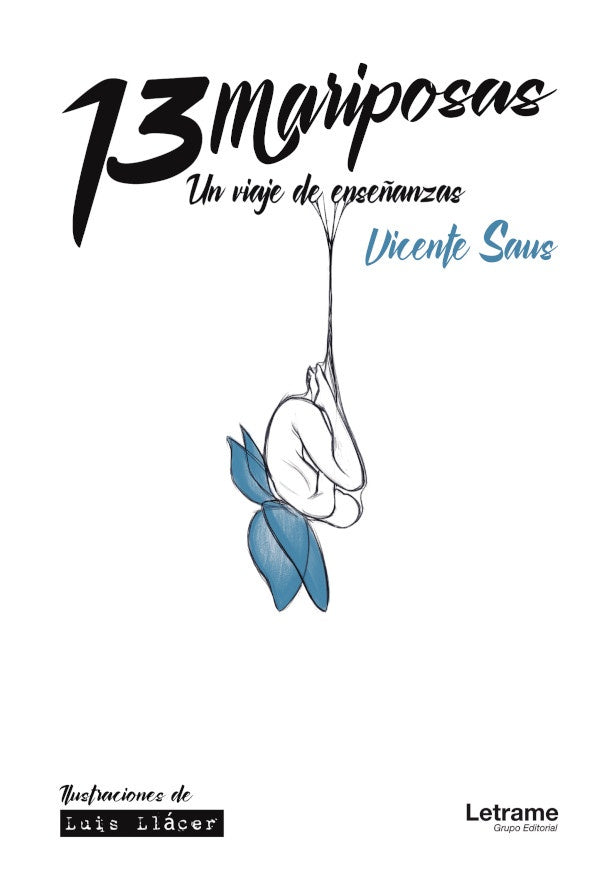 13 Mariposas. Un viaje de ense?anzas | Vicente Saus
