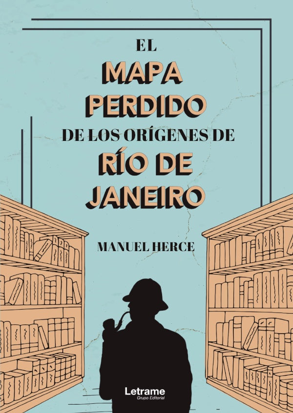 El mapa perdido de los origenes de Rio de Janeiro | Manuel Herce