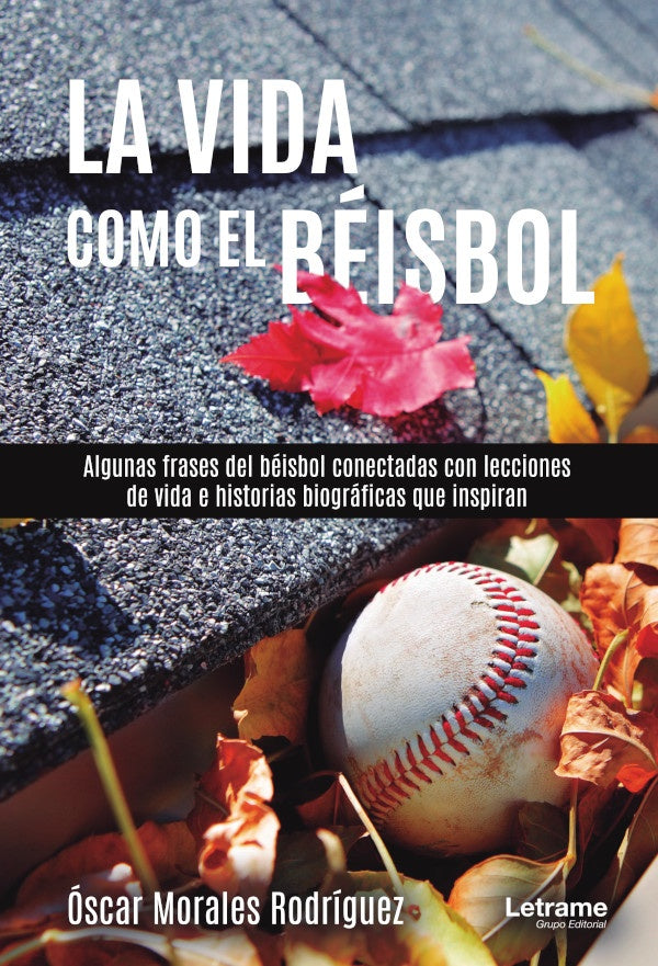 La vida como el beisbol | oscar Morales Rodriguez