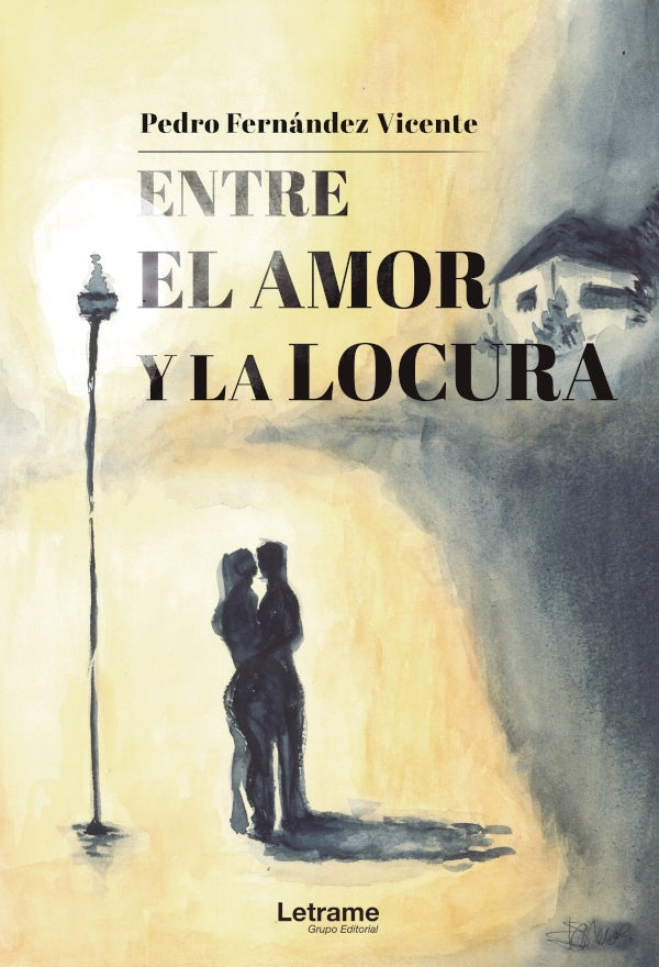 Entre el amor y la locura | Pedro Fernandez Vicente