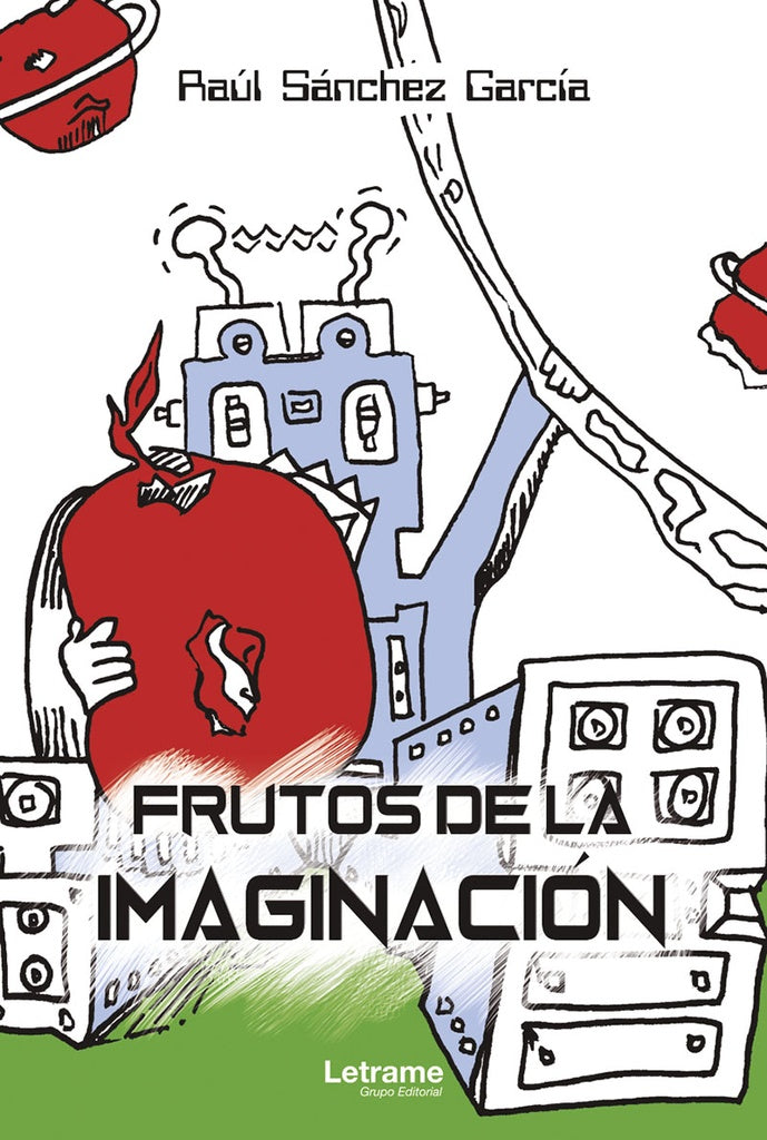 Frutos de la imaginacion | Raul Sanchez Garcia