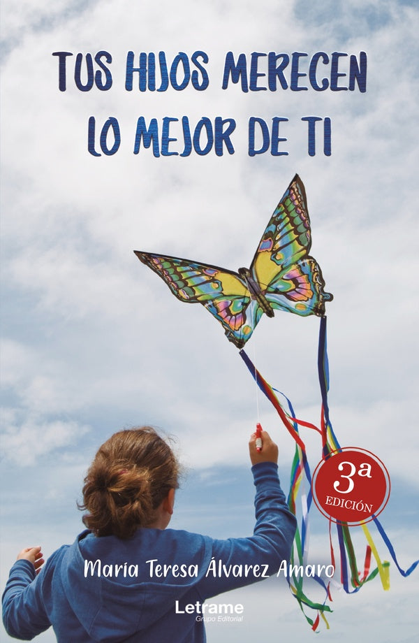 Tus hijos merecen lo mejor de ti | Maria Teresa alvarez Amaro