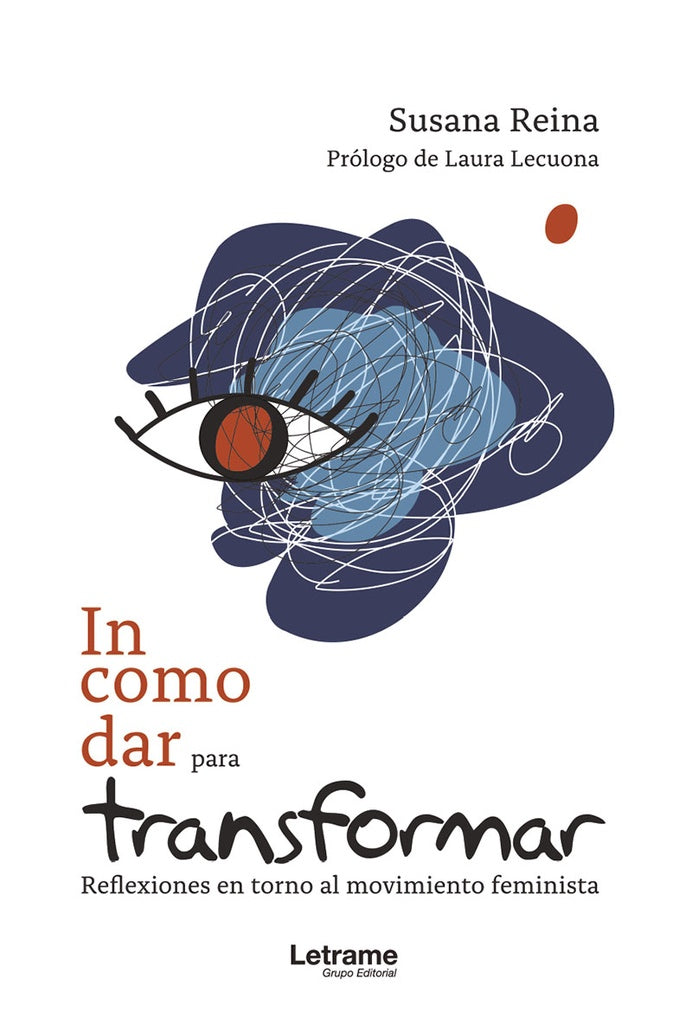 Incomodar para transformar. Reflexiones en torno al movimiento feminista | Susana Reina