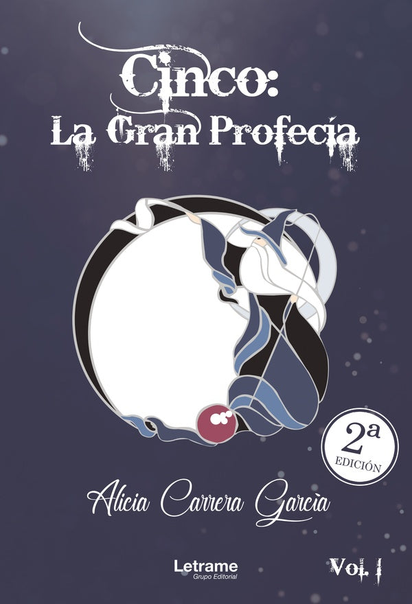 Cinco: la Gran Profecia | Alicia Carrera Garcia