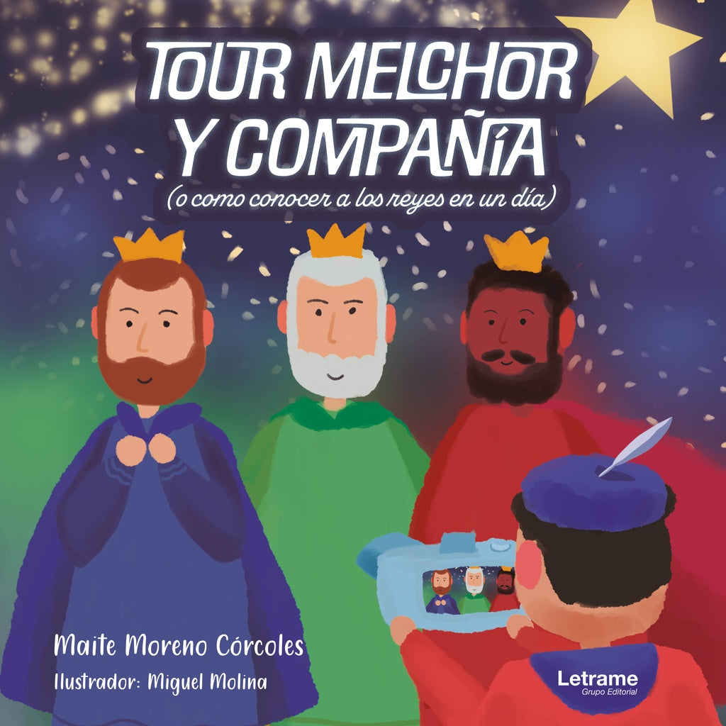 Tour Melchor y compa?ia. O como conocer a los Reyes en un dia | Maite Moreno Corcoles