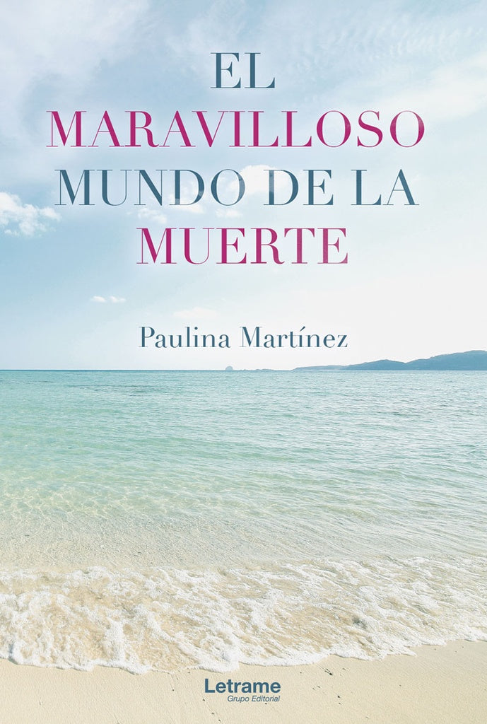 El maravilloso mundo de la muerte | Paulina Martinez
