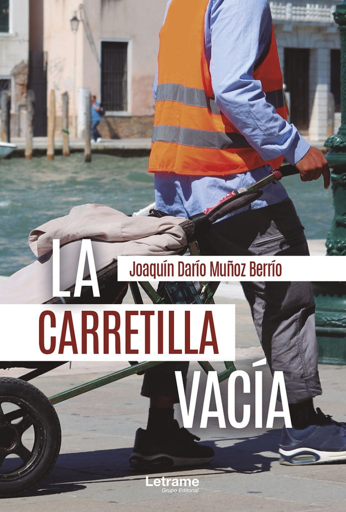 La carretilla vacia | Joaquin Dario Mu?oz Berrio