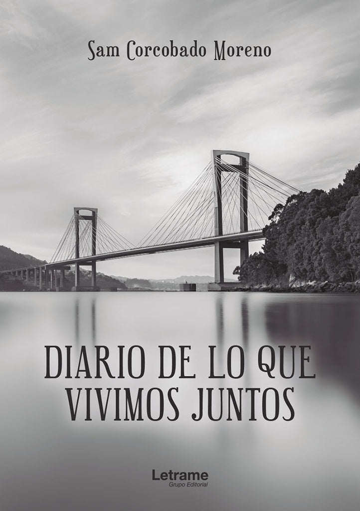 Diario de lo que vivimos juntos | Sam Corcobado Moreno