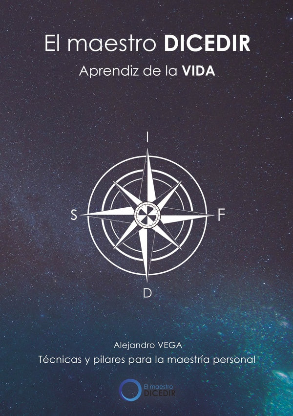 El maestro DICEDIR. Aprendiz de la vida | Alejandro Vega