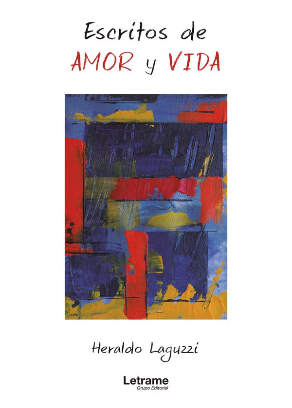 Escritos de amor y vida | Heraldo Laguzzi