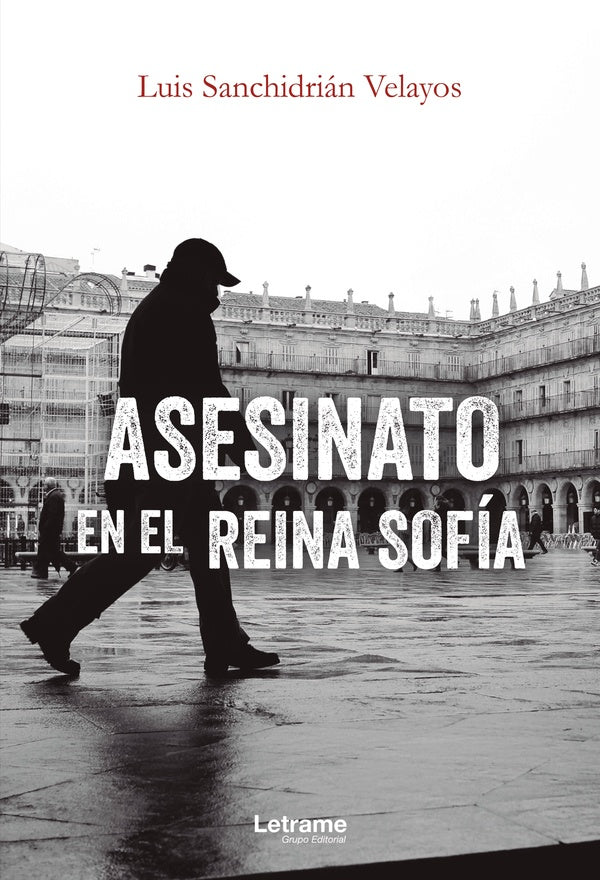 Asesinato en el Reina Sofia | Luis Sanchidrian Velayos