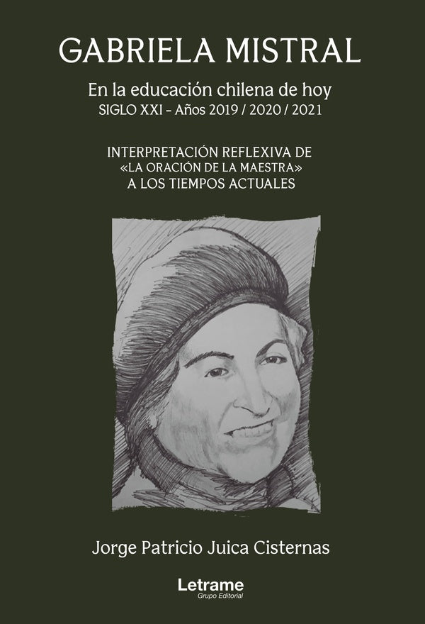 Gabriela Mistral en la educacion chilena de hoy | Jorge Patricio Juica Cisternas