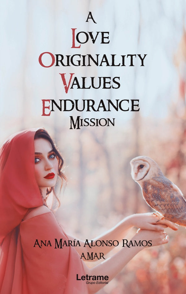 A Love Originality Values Endurance Mission | Ana Maria Alonso Ramos