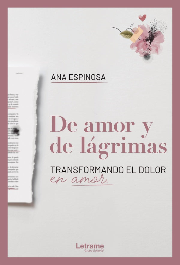 De amor y de lagrimas. Transformando el dolor en amor | Ana Espinosa