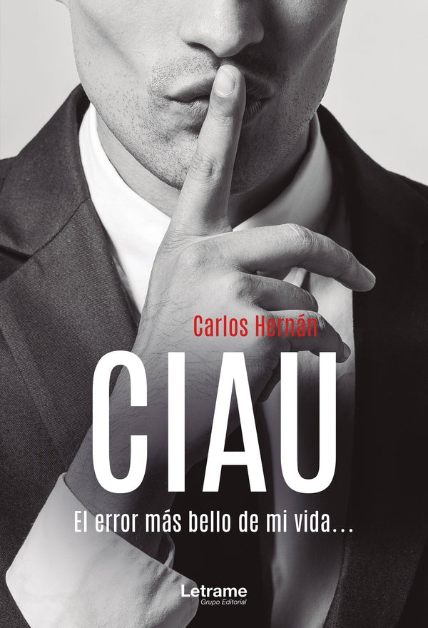 CIAU. El error mas bello de mi vida... | Carlos Hernan