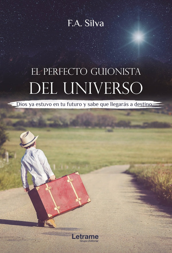 El perfecto guionista del universo | F.A. Silva