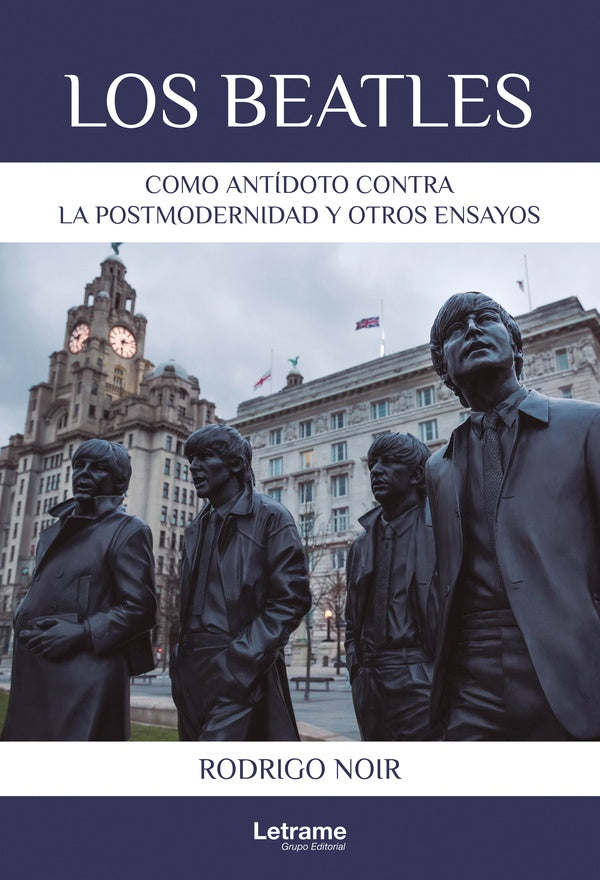 Los Beatles como antidoto contra la postmodernidad y otros ensayos | Rodrigo Noir