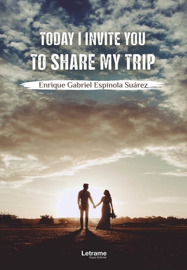 Today I Invite You To Share My Trip | Enrique Gabriel Espinola Suarez