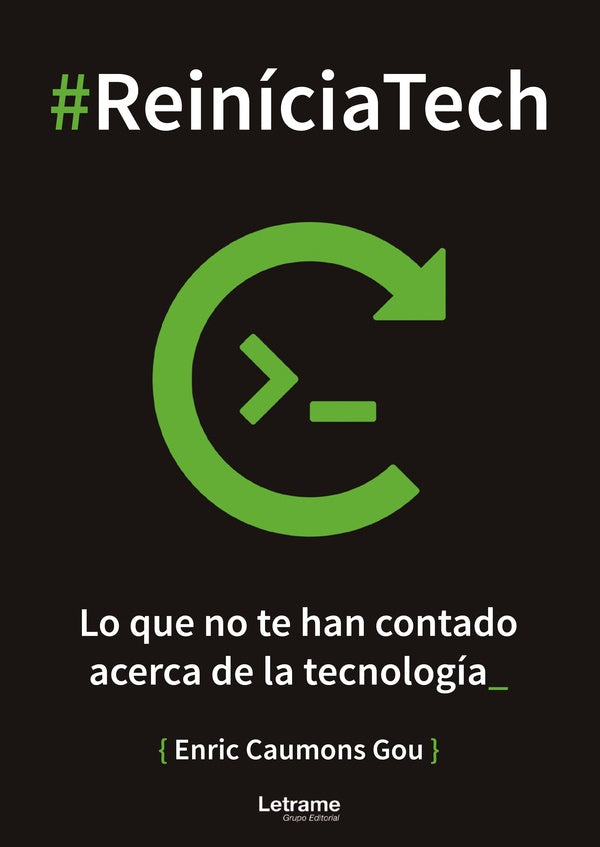 #ReiniciaTech. Lo que no te han contado acerca de la tecnologia | Enric Caumons Gou