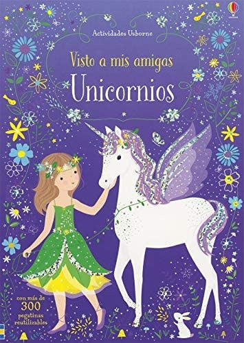 Unicornios. Visto a mis amigas | Fiona Watt